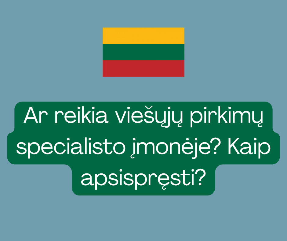 Ar reikia viešųjų pirkimų specialisto įmonėje? Kaip apsispręsti?